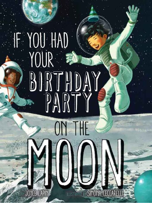 Title details for If You Had Your Birthday Party on the Moon by Joyce Lapin - Available